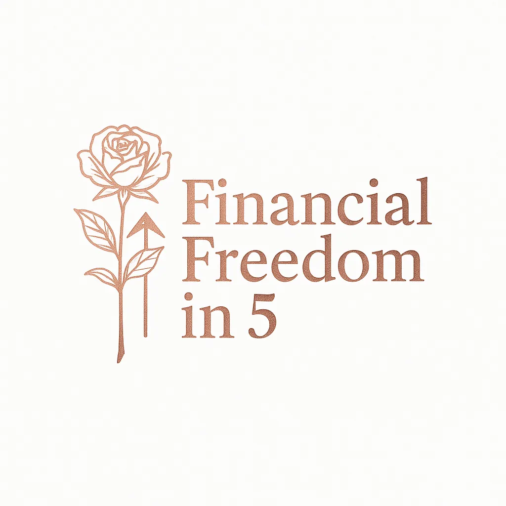 Start Here: The Financial Freedom in 5 Guide